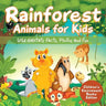 Rainforest Animals for Kids: Wild Habitats Facts, Photos and Fun Children's Environment Books Edition