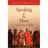 Speaking of the Moor: From Alcazar to Othello