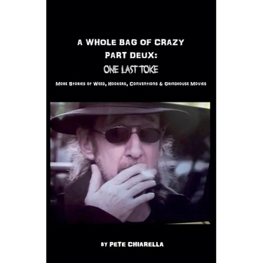 A Whole Bag of Crazy Part Deux: One Last Toke
