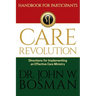 The Care Revolution - Handbook for Participants: Directions for Implementing an Effective Care Ministry