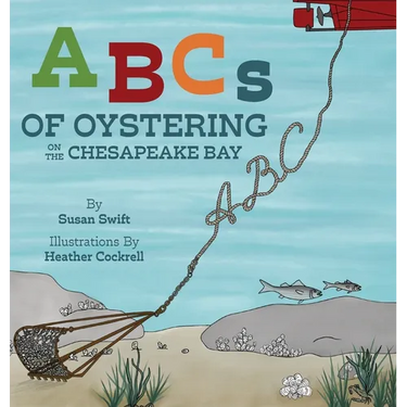 ABCs of Oystering on the Chesapeake Bay