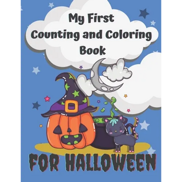 My First Counting and Coloring Book for Halloween: Fun with numbers activity book especially for little kids .Preschool and Kindergarten workbook, cou