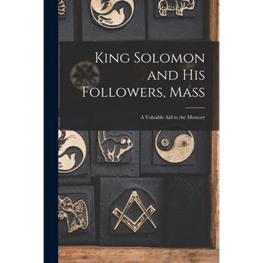 King Solomon and His Followers, Mass: a Valuable Aid to the Memory