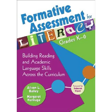 Formative Assessment for Literacy, Grades K-6: Building Reading and Academic Language Skills Across the Curriculum