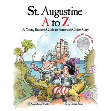 St. Augustine A to Z: A Young Reader's Guie to America's Oldest City