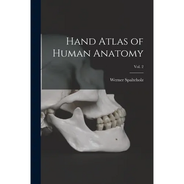 Hand Atlas of Human Anatomy; Vol. 2