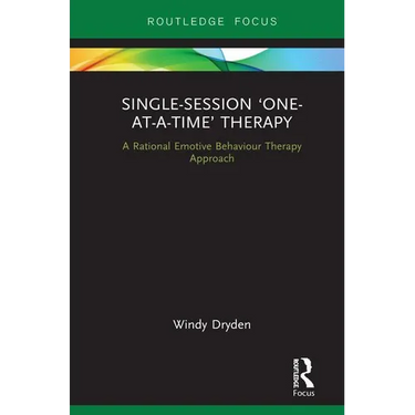 Single-Session 'One-at-a-Time' Therapy: A Rational Emotive Behaviour Therapy Approach