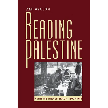 Reading Palestine: Printing and Literacy, 1900-1948