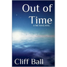 Out of Time: a Time Travel Novel