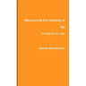 Discovering the meaning of life through Divine Light