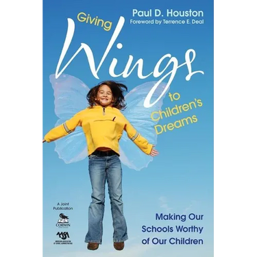 Giving Wings to Children's Dreams: Making Our Schools Worthy of Our Children