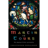Martin of Tours: The Shaping of Celtic Christianity