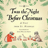 Twas the Night Before Christmas - A Visit from St. Nicholas - Illustrated by Jessie Willcox Smith: With an Introductory Chapter by Clarence Cook