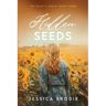 Hidden Seeds: A Contemporary Small-Town Christian Novel (The Dahlia Series Book 3)