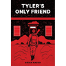 Tyler's Only Friend