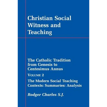 Christian Social Witness and Teaching Vol II