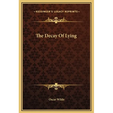 The Decay Of Lying