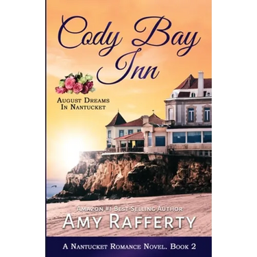 Cody Bay Inn: August Dreams In Nantucket