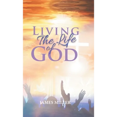 Living The Life of God