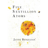 Five Sextillion Atoms