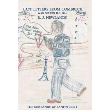 Last Letters from Tombreck: War diaries: 1941-1944