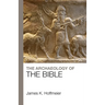 The Archaeology of the Bible