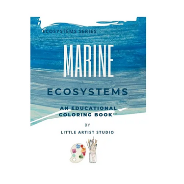 Marine Ecosystems: A Coloring Book For All Ages