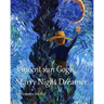 Vincent van Gogh Starry Night Dreamer
