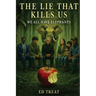 The Lie That Kills Us: We All Have Elephants