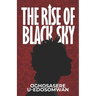 The Rise of Black Sky