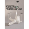 Commodity Professionals: The People Behind the Trade