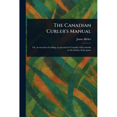 The Canadian Curler's Manual