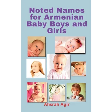 Noted Names for Armenian Baby Boys and Girls