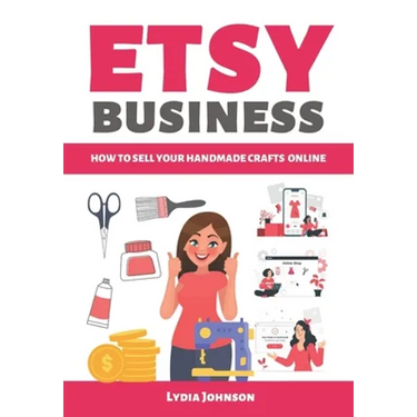 Etsy Business: How to sell your handmade crafts online