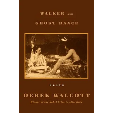Walker and Ghost Dance: Plays