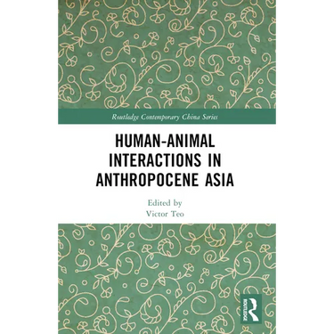 Human-Animal Interactions in Anthropocene Asia