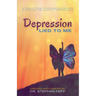 Depression Lied to Me