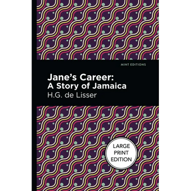 Jane's Career: Large Print Edition - A Story of Jamaica
