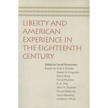 Liberty and American Experience in the Eighteenth Century