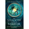 The Shadow and the Mirror