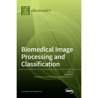 Biomedical Image Processing and Classification