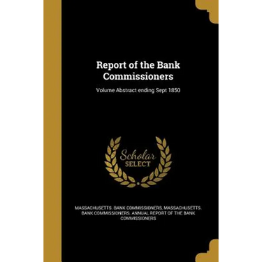 Report of the Bank Commissioners; Volume Abstract ending Sept 1850