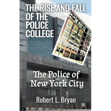 The Rise and Fall of the Police College