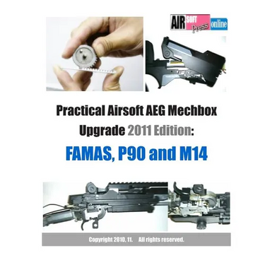 Practical Airsoft AEG Mechbox Upgrade 2011 Edition: FAMAS, P90 and M14