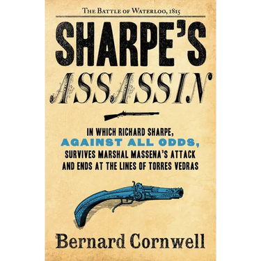 Sharpe's Assassin: Richard Sharpe and the Occupation of Paris, 1815