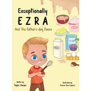 Exceptionally Ezra and the Father's Day fiasco