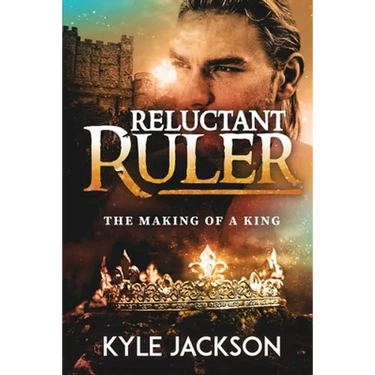 Reluctant Ruler: The Making of a King