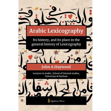 Arabic Lexicography - Its history, and its place in the general history of Lexicography