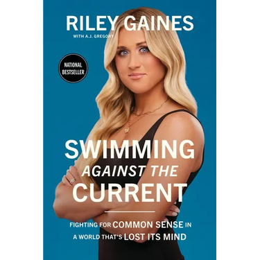Swimming Against the Current: Fighting for Common Sense in a World That's Lost Its Mind
