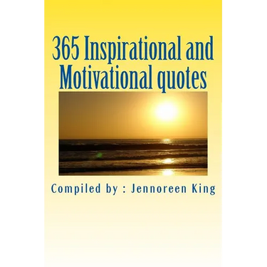 365 Inspirational and Motivational quotes: Motivational Book
